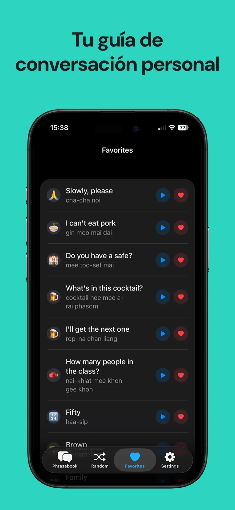 Tu guía de conversación personal — Frases Tailandés en iPhone mostrando frases favoritas con corazón, fonética y audio con un toque, guardadas como chuleta