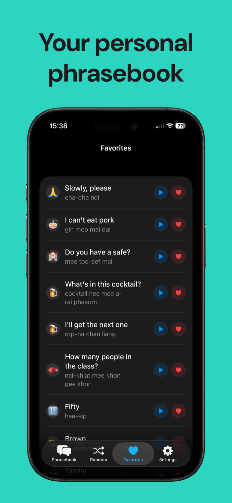 Your personal phrasebook — Thai Phrasebook on iPhone showing hearted favorite phrases with phonetics and one-tap audio saved as a cheat sheet