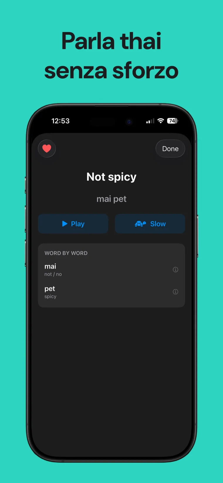 Parla thai senza sforzo — Frasario Thai su iPhone che mostra una scheda frase con fonetica, audio madrelingua a velocità normale o rallentata e scomposizione parola per parola
