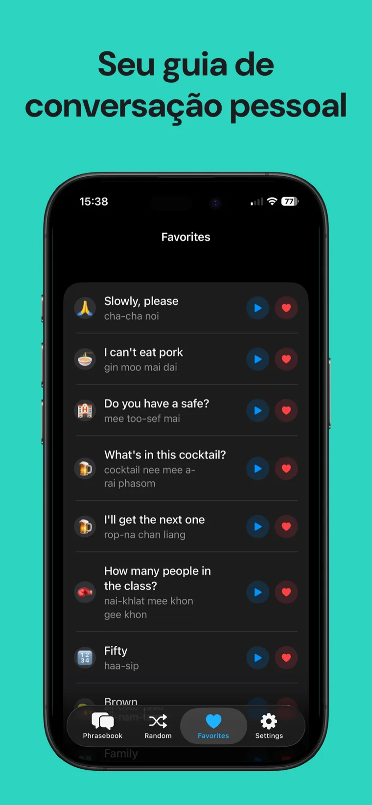 Seu guia de conversação pessoal — Frases Tailandês no iPhone mostrando frases favoritas com fonética e áudio de um toque salvas como uma colinha pessoal