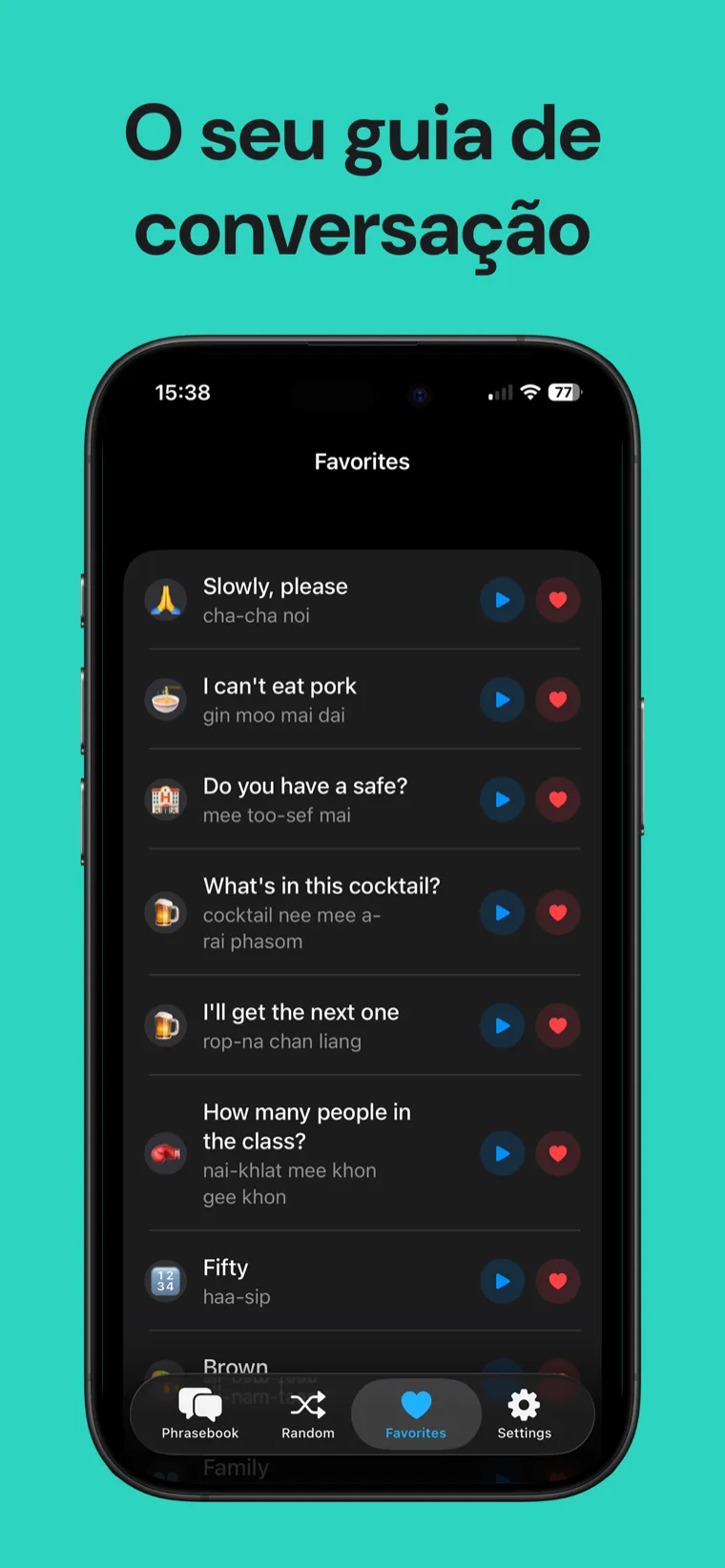 O seu guia de conversação — Frases Tailandês no iPhone mostrando frases favoritas com coração, fonética e áudio com um toque salvo como folha de dicas